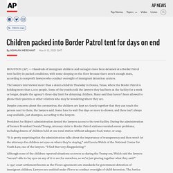 Children packed into Border Patrol tent for days on end