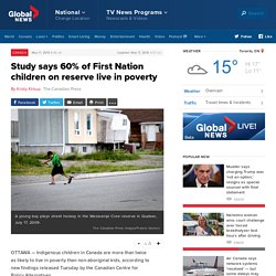 Study says 60% of First Nation children on reserve live in poverty