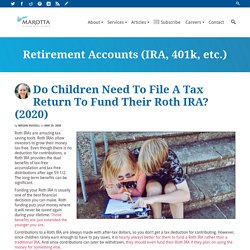 Do Children Need To File A Tax Return To Fund Their Roth IRA? (2020) – Marott...