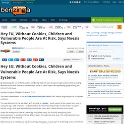Hey EU, Without Cookies, Children and Vulnerable People Are At Risk, Says Noesis Systems