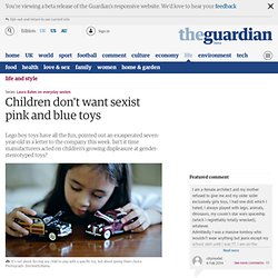 Children don't want sexist pink and blue toys
