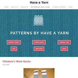 Children's Work Socks - Have a Yarn