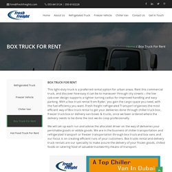 Box Chiller Truck For Rent in Abu Dhabi, Dubai UAE