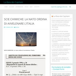 SCIE CHIMICHE: LA NATO ORDINA DI AVVELENARE L'ITALIA