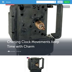 Chiming Clock Movements Keep Time with Charm (with image) · clocknumbers