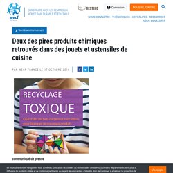 Deux des pires produits chimiques retrouvés dans des jouets et ustensiles de cuisine - WECF France