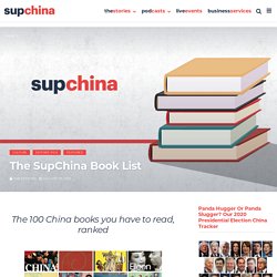 The 100 China Books You Have to Read