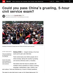 China's civil service exam: 1 million take test