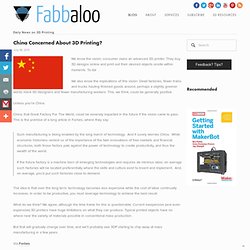 China Concerned About 3D Printing? - Fabbaloo Blog - Fabbaloo