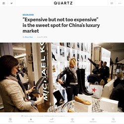 KORS in China: "Expensive but not too expensive" hits the sweet spot for sales — Quartz