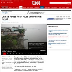 China's famed Pearl River under denim threat