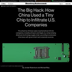 The Big Hack: How China Used a Tiny Chip to Infiltrate U.S. Companies
