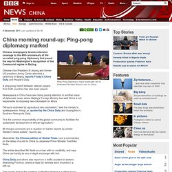 China morning round-up: Ping-pong diplomacy marked