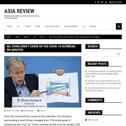 No, China didn’t cover up the Covid-19 outbreak: An analysis – Asia Review