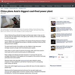 China plans Asia's biggest coal-fired power plant