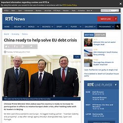 China ready to help solve EU debt crisis