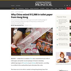 Why China seized $12,900 in toilet paper from Hong Kong