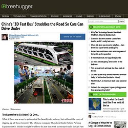 China's '3D Fast Bus' Straddles the Road So Cars Can Drive Under