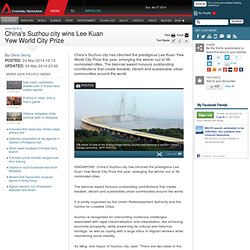 China's Suzhou city wins Lee Kuan Yew World City Prize