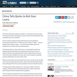 China Tells Banks to Roll Over Loans - Asia Business News