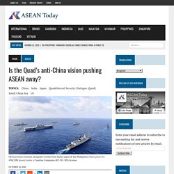 Is the Quad's anti-China vision pushing ASEAN away?