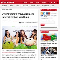 5 ways China's WeChat is more innovative than you think