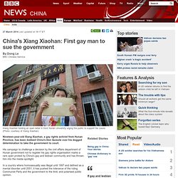 China's Xiang Xiaohan: First gay man to sue the government