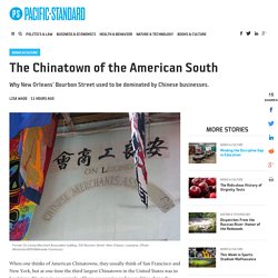 The Chinatown of the American South - Pacific Standard