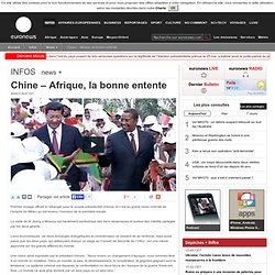 Chine – Afrique, la bonne entente