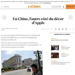 En Chine, l’autre côté du décor d’Apple - La Croix