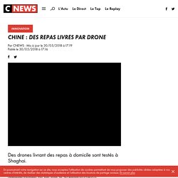 Chine : des repas livrés par drone