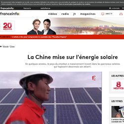 La Chine mise sur l'énergie solaire