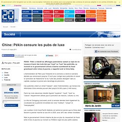 PEKIN - Chine: Pékin censure les pubs de luxe