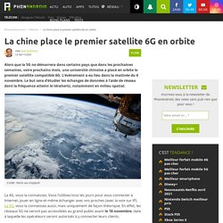 La chine place le premier satellite 6G en orbite