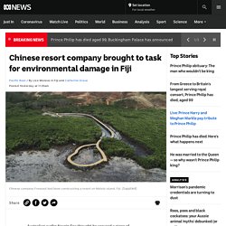 Chinese resort company brought to task for environmental damage in Fiji
