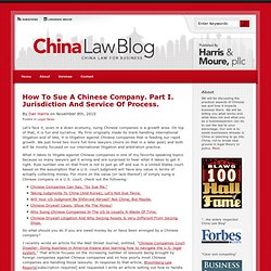 How To Sue A Chinese Company. Part I. Jurisdiction And Service Of Process
