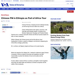 Chinese PM in Ethiopia as Part of Africa Tour
