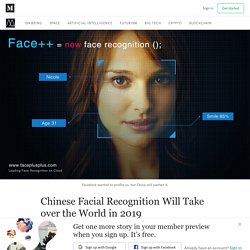 Chinese Facial Recognition Will Take over the World in 2019