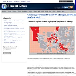 Chinese government buys 100% of major Alberta oil sands project : Prince George Beacon