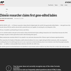 Chinese researcher claims first gene-edited babies