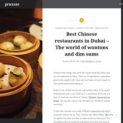 Best Chinese restaurants in Dubai – The world of wontons and dim sums – praxsae