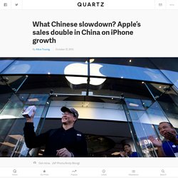What Chinese slowdown? Apple’s sales double in China on iPhone growth