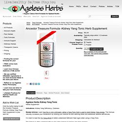 Kidney Yang Tonic Chinese Supplement - Organic Herbs -TCM