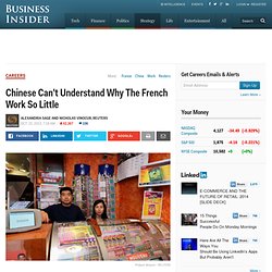 Chinese Can't Understand Why The French Work So Little