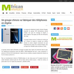 Un groupe chinois va fabriquer des téléphones en Algérie