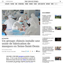 Un groupe chinois installe une usine de fabrication de masques en Seine-Saint-Denis