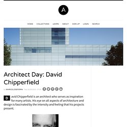 Architect Day: David Chipperfield