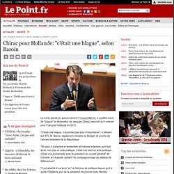 Chirac pour Hollande: "c'était une blague", selon Baroin