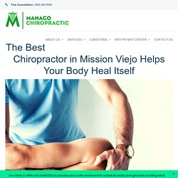The Best Chiropractor in Mission Viejo Helps Your Body Heal Itself