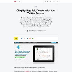 Chirpify: Buy, Sell, Donate With Your Twitter Account